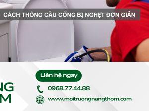 Cách thông cầu cống bị nghẹt đơn giản