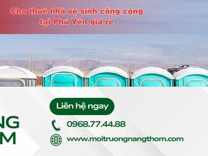 Cho thuê nhà vệ sinh công cộng tại Phú Yên giá rẻ